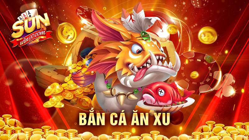 Bắn cá ăn xu Sunwin: Cách chơi hay cao thủ không muốn lộ 3 Bắn cá ăn xu