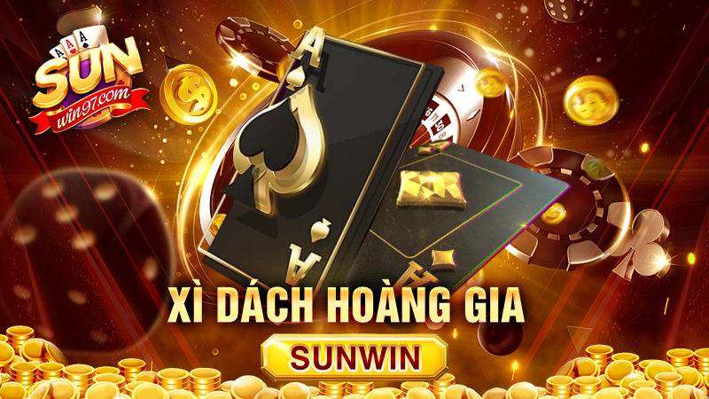 Xì dách Hoàng Gia Sunwin: Bí kíp luôn thắng từ cao thủ 2 Xì dách Hoàng Gia Sunwin